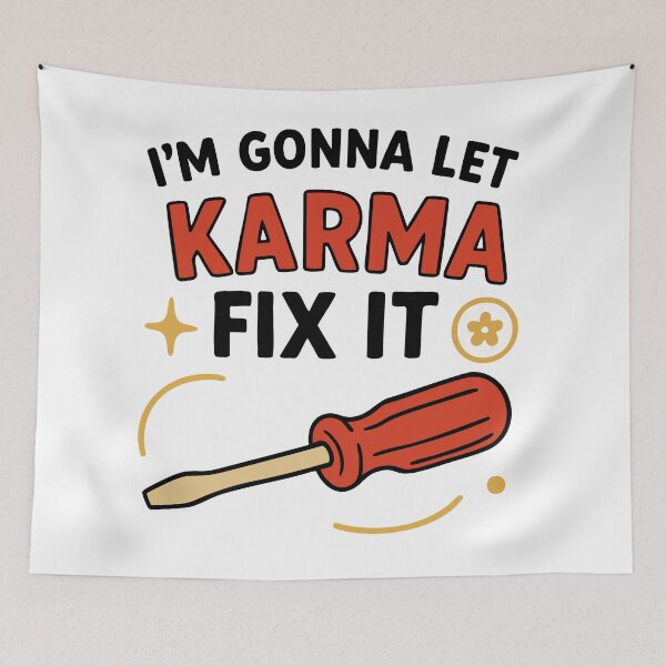 Item preview,  I’m Gonna Let Karma Fix It designed and sold by Marcite.