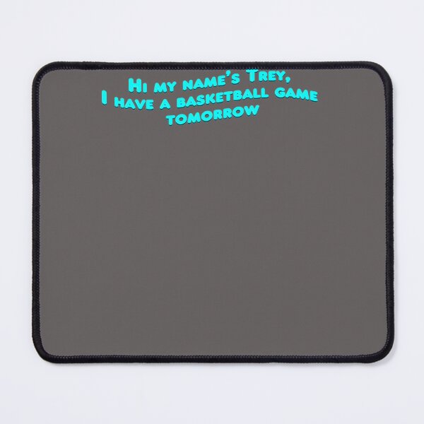 Item preview, HI-MY-NAME'S-TREY-I-HAVE-A-BASKETBALL-GAME-TOMORROW---RIP-VINE designed and sold by AgnijaDoeb.
