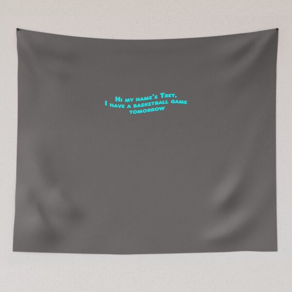 Item preview, HI-MY-NAME'S-TREY-I-HAVE-A-BASKETBALL-GAME-TOMORROW---RIP-VINE designed and sold by AgnijaDoeb.
