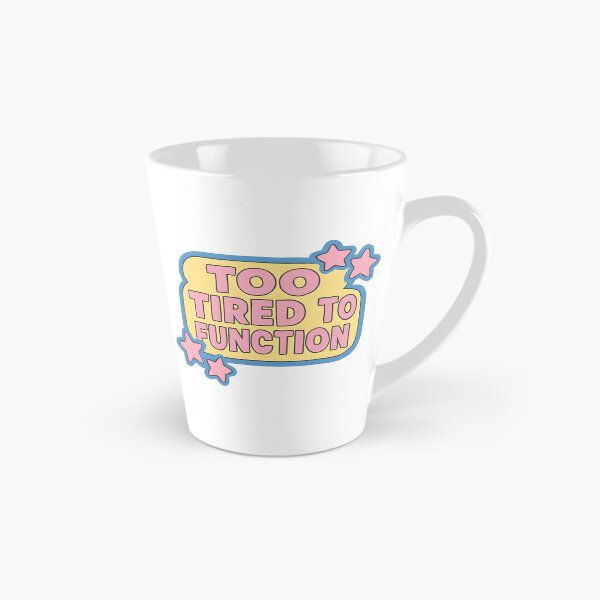 Item preview, Too Tired To Function  designed and sold by CharmStudio.