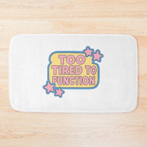 Item preview, Too Tired To Function  designed and sold by CharmStudio.
