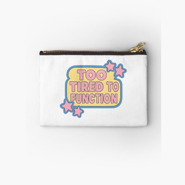 Item preview, Too Tired To Function  designed and sold by CharmStudio.
