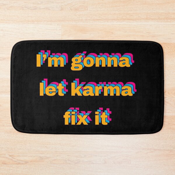 Item preview, I'm gonna let karma fix it designed and sold by Tom-Apex-Art.
