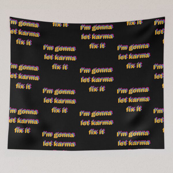 Item preview, I'm gonna let karma fix it designed and sold by Tom-Apex-Art.