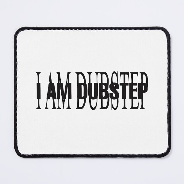 Item preview, I AM DUBSTEP designed and sold by youdontknowmeson.