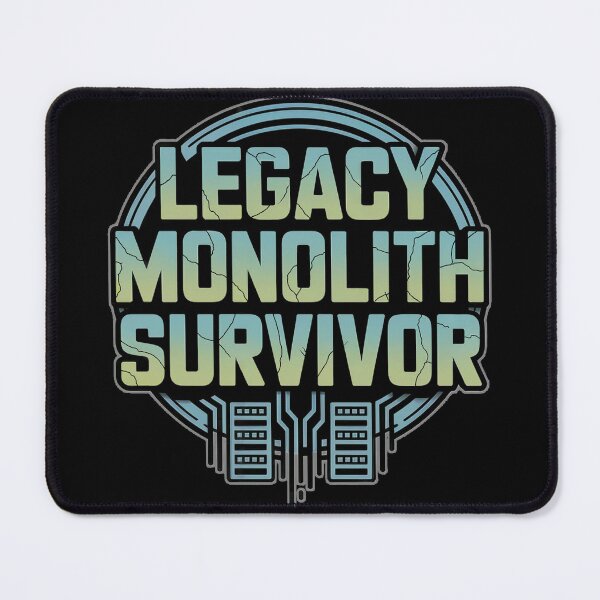 Item preview, Legacy Monolith Survivor Software Developer Humor designed and sold by DeesDeesigns.