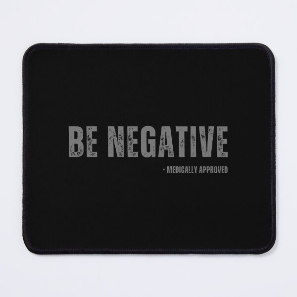 Item preview, BE NEGATIVE – Medically Approved T-Shirt designed and sold by Stylence.
