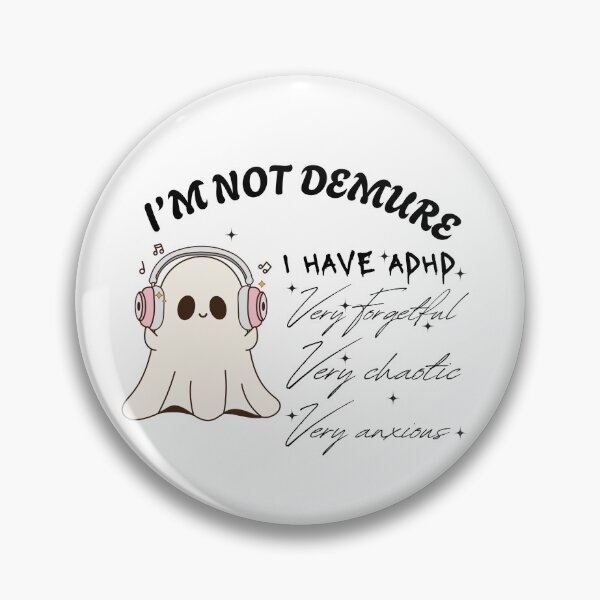 Item preview, I’m Not Demure I Have ADHD: Cute Ghost Halloween Design designed and sold by ChaaiTee.