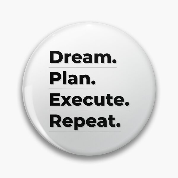 Item preview, Dream Plan Execute Repeat – Entrepreneur Mindset Quote designed and sold by J0b4t.