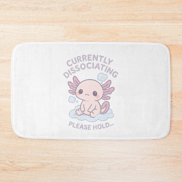 Item preview, Currently Dissociating – Funny Mental Health Meme | Kawaii axolotl design designed and sold by Cat & Coffee Studio.