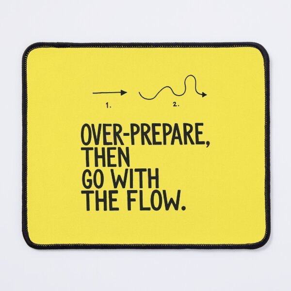 Item preview, Over-Prepare Then Go With The Flow – Motivational Quote Design designed and sold by SuccessHunters.