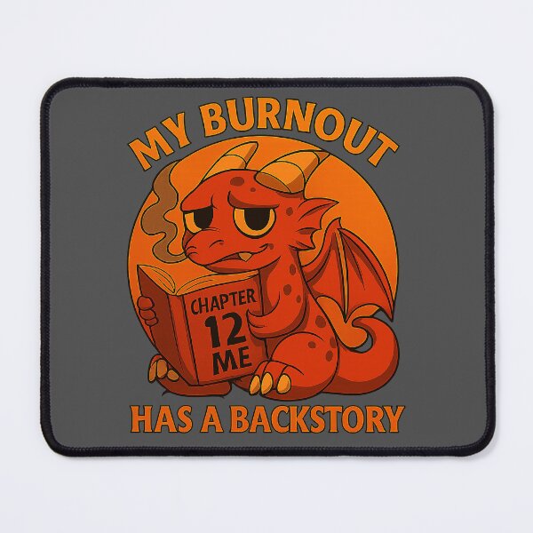 Item preview, Optimized Dragon Quote – “My Burnout Has a Backstory” | Fantasy Vintage Edition designed and sold by Modivox.