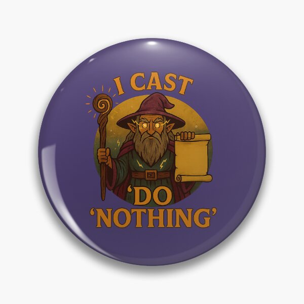 Item preview, Wizard Quote – “I Cast ‘Do Nothing’” | Fantasy Staff & Scroll Design designed and sold by Modivox.