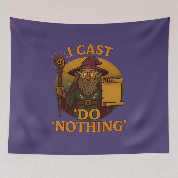 Item preview, Wizard Quote – “I Cast ‘Do Nothing’” | Fantasy Staff & Scroll Design designed and sold by Modivox.
