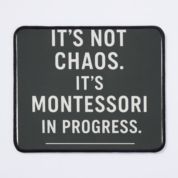Item preview, It’s Not Chaos. It’s Montessori in Progress. (Minimal Chalkboard Design) designed and sold by MforMontessori.