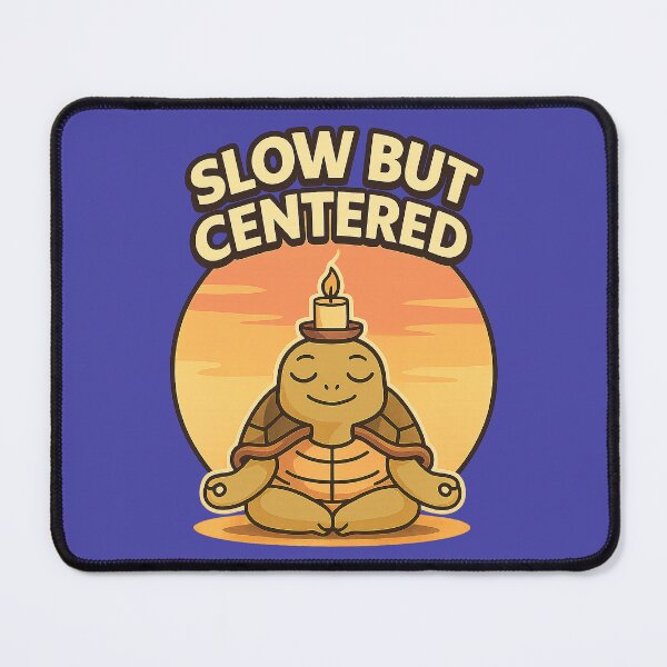 Item preview, Slow But Centered – Zen Turtle Meditation Quote designed and sold by Modivox.