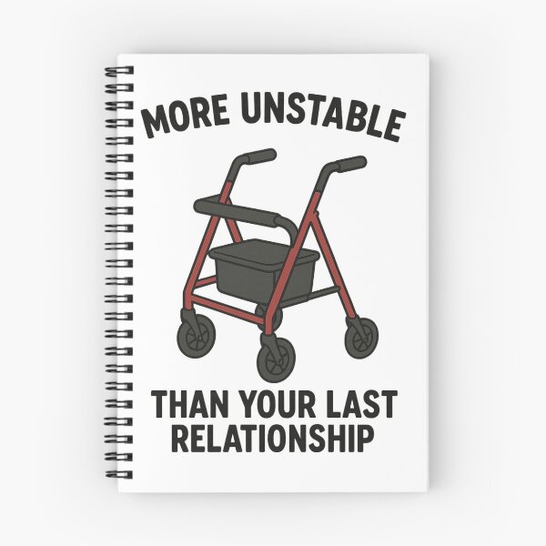 Item preview, More Unstable Than Your Last Relationship Funny Mobility Aid designed and sold by CrystalWillette.