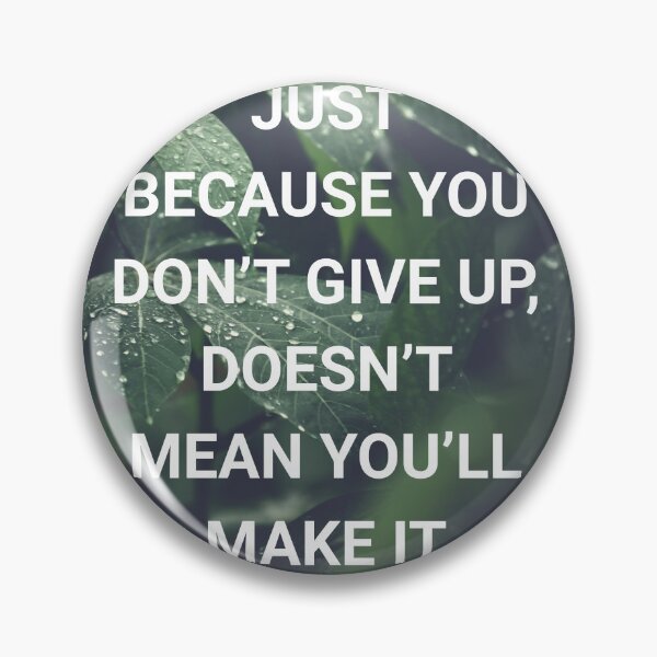 Item preview, demotivational quote don't give up designed and sold by StuffandThingsB.