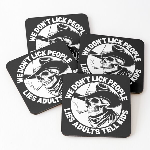 Item preview, We don't lick people, lies adults tell kids designed and sold by outlaw70.