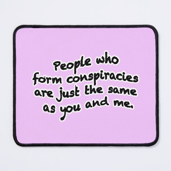 Item preview, People who form conspiracies are just the same, version 1, pink designed and sold by mntimg.
