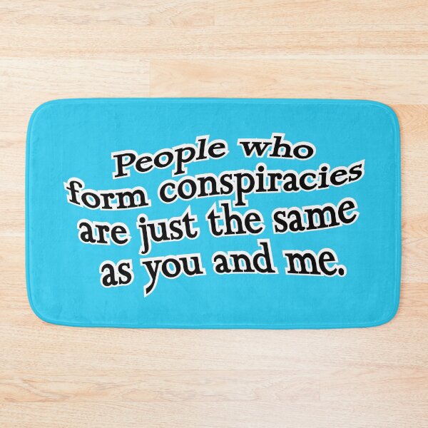 Item preview, People who form conspiracies are just the same, version 2, blue designed and sold by mntimg.