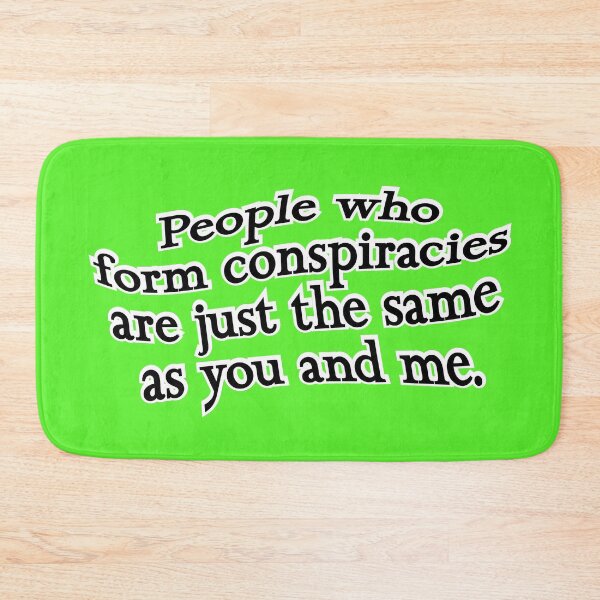 Item preview, People who form conspiracies are just the same, version 2, green designed and sold by mntimg.