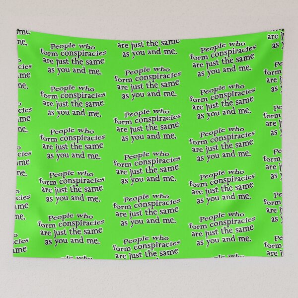 Item preview, People who form conspiracies are just the same, version 2, green designed and sold by mntimg.