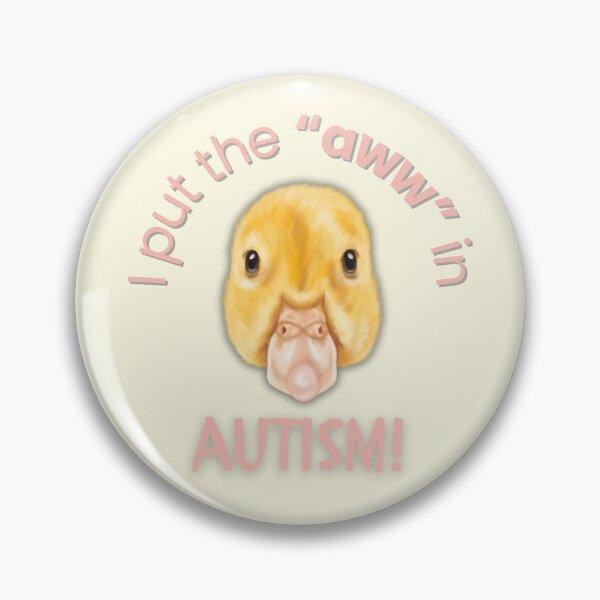 Item preview, I Put the “Aww” in Autism! (Duckling) designed and sold by EllaCrowellArt.