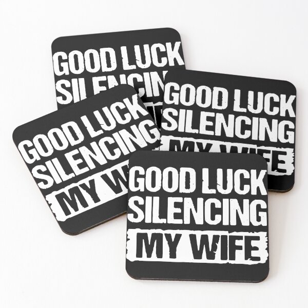 Item preview, Good Luck Silencing My Wife, Funny Sarcastic Saying designed and sold by PrintItStudio.