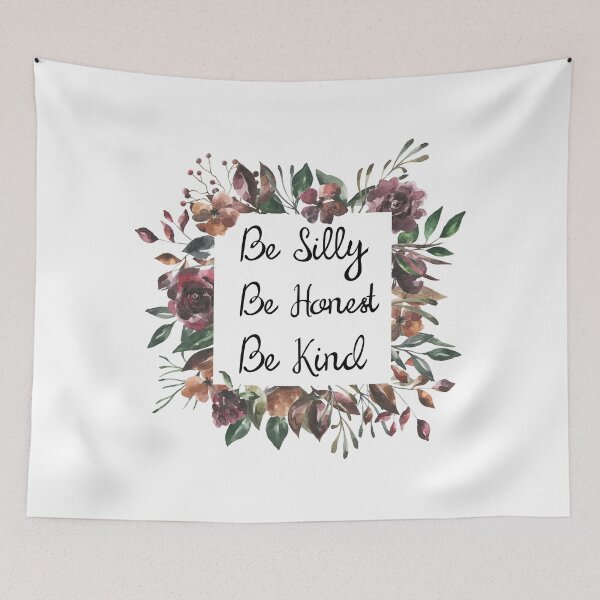 Item preview, Be Silly Be Honest Be Kind Floral Frame designed and sold by aleigh93.