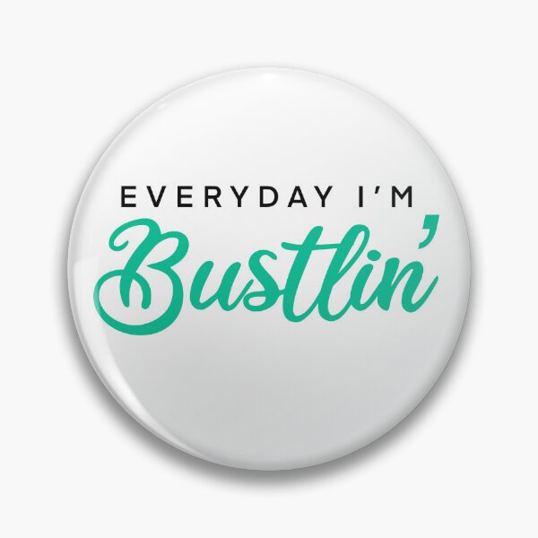 Item preview, Everyday I’m bustlin’ designed and sold by Victoriana Brooke.