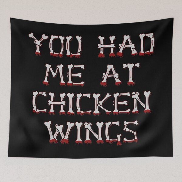 Item preview, You had me at chicken wings designed and sold by DaveDanchuk.