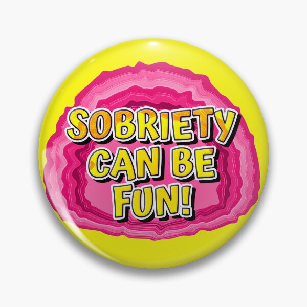 Item preview, GEODE-Sobriety Can Be Fun | 12 Step Slogan designed and sold by ApexDesigners.
