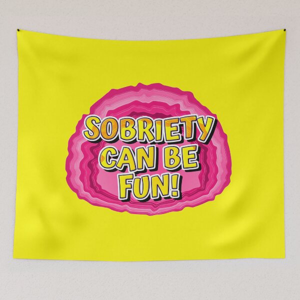 Item preview, GEODE-Sobriety Can Be Fun | 12 Step Slogan designed and sold by ApexDesigners.
