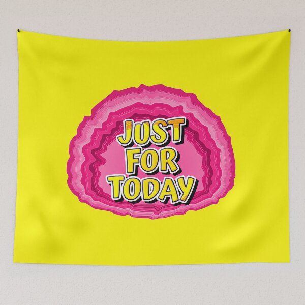 Item preview, GEODE - Just For Today | 12 Step Slogan designed and sold by ApexDesigners.