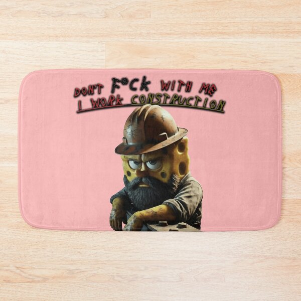 Item preview, Don't F*ck With Me, I work construction designed and sold by prodbpats.