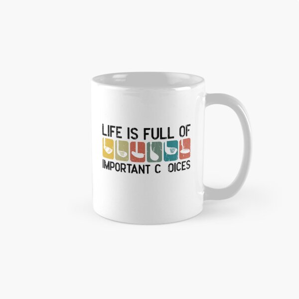 Item preview, Life Is Full Of Important Choices designed and sold by hissxxart.
