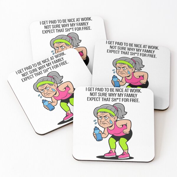 Item preview, I Get Paid to Be Nice at Work Not Sure Why My Family Expect designed and sold by Vastingan.