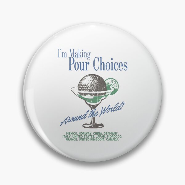 Item preview, I'm Making Pour Choices Around The World designed and sold by studionelloe.