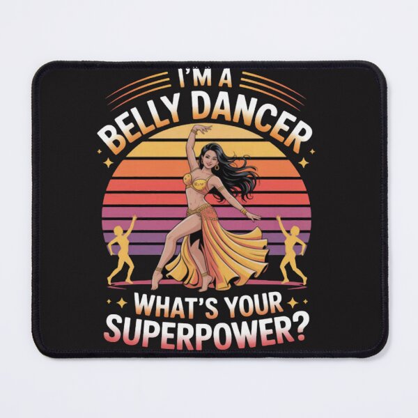 Item preview, I'm A Belly Dancer What's Your Superpower designed and sold by Ikwalima.