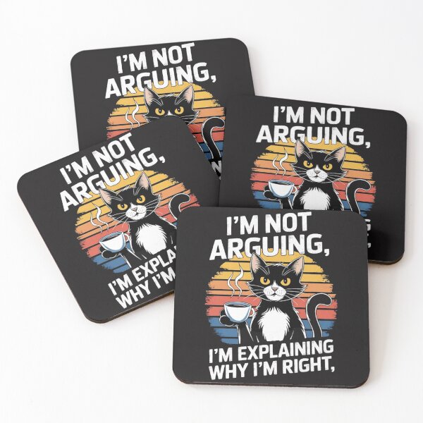 Item preview, I'm Not Arguing I'm Just Explaining Why I'm Right FUNNY Cat designed and sold by Ikwalima.