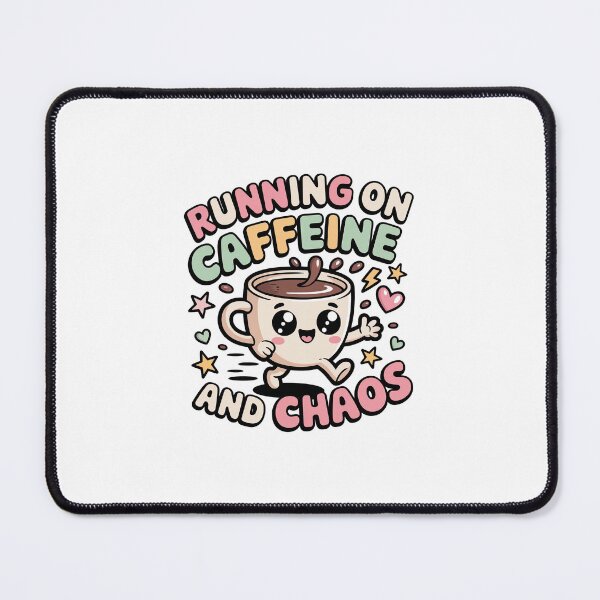 Item preview, Running on Caffeine and Chaos designed and sold by marshmelephant.