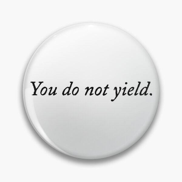 Item preview, "You do not yield." | Throne of Glass designed and sold by Rosiethekitty13.