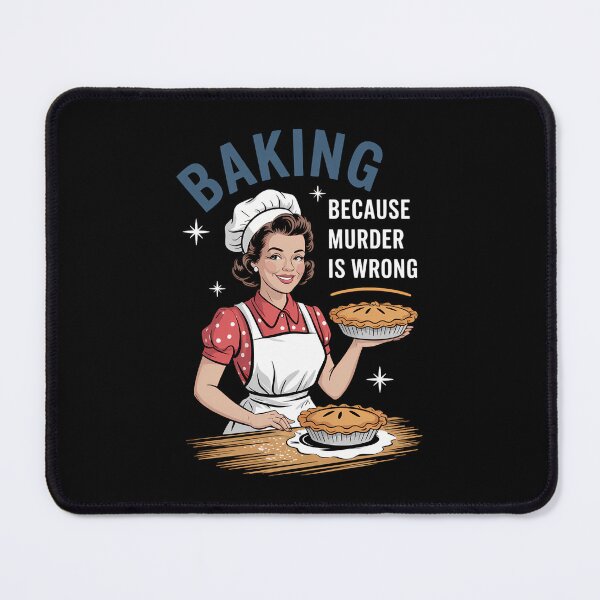 Item preview, Baking Because Murder Is Wrong designed and sold by Turbotine.