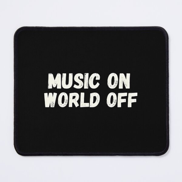 Item preview, Music On World Off For Musicians Djs And Music Lovers  designed and sold by Marksitafin3.