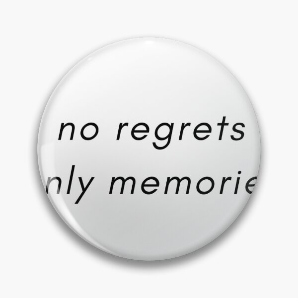 Item preview, No regrets, only memories quote italicized designed and sold by stianma.