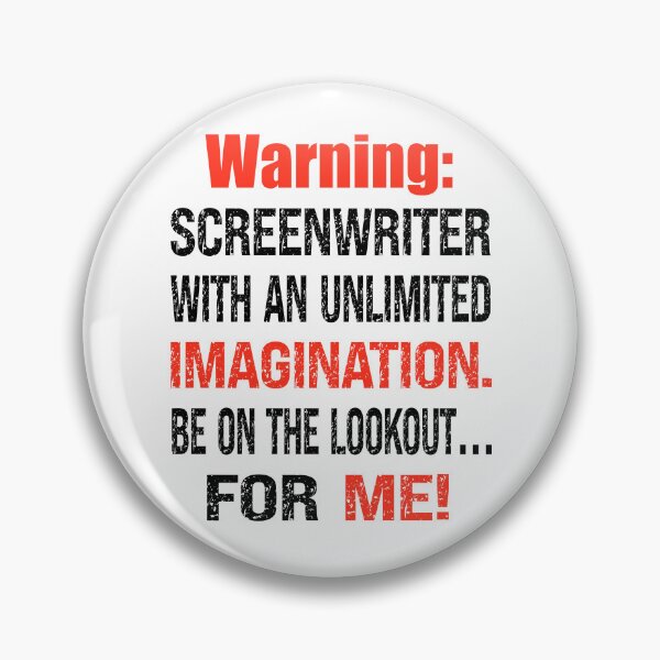 Item preview, Unlimited Imagination Screenwriter Warning  designed and sold by TJHstudio.