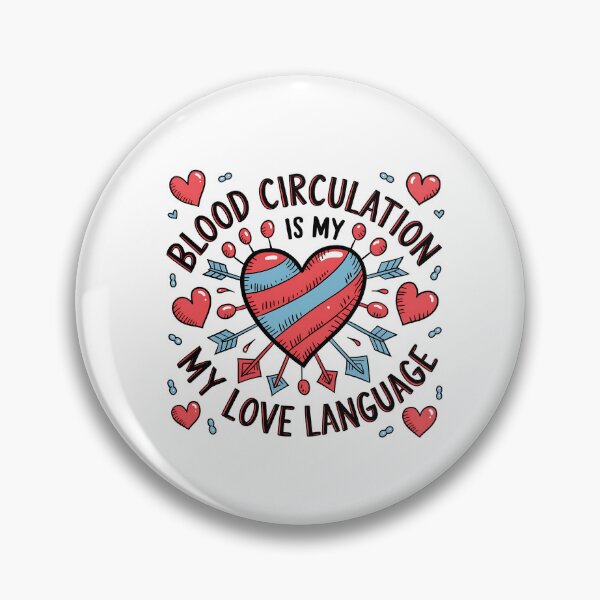 Item preview, Blood Circulation Is My Love Language Funny Cardiovascular Perfusionist designed and sold by CuteDesignables.