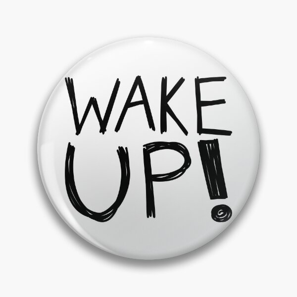 Item preview, WAKE UP! designed and sold by IKDG.