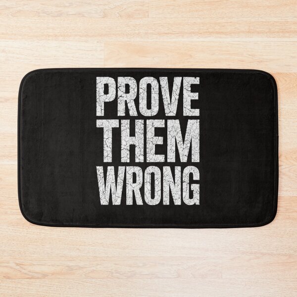 Item preview,  PROVE THEM WRONG – Bold Grunge Motivation designed and sold by Happyfreedom.
